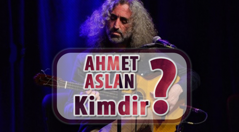 ahmet aslan hayatı