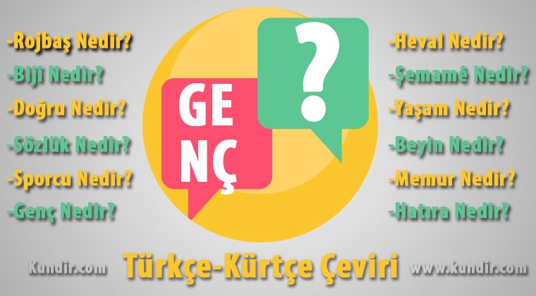 kürtçe genç ne demektir? çevirisi anlamı ve karşılığı 2 kürtçe genç anlamı