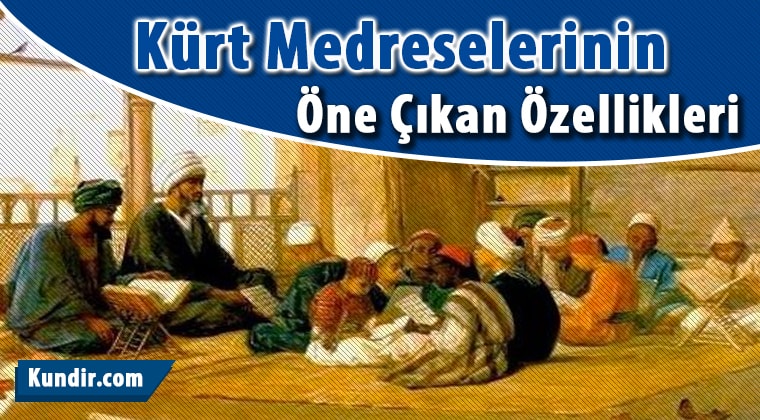 kürt medreselerinin tarihteki önemi