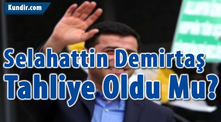 selahattin demirtaş tahliye oldu mu? 5 selahattin demirtaş mahkemesi