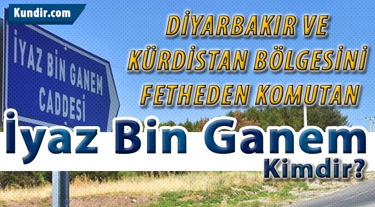 iyaz bin ganem fethettiği yerler